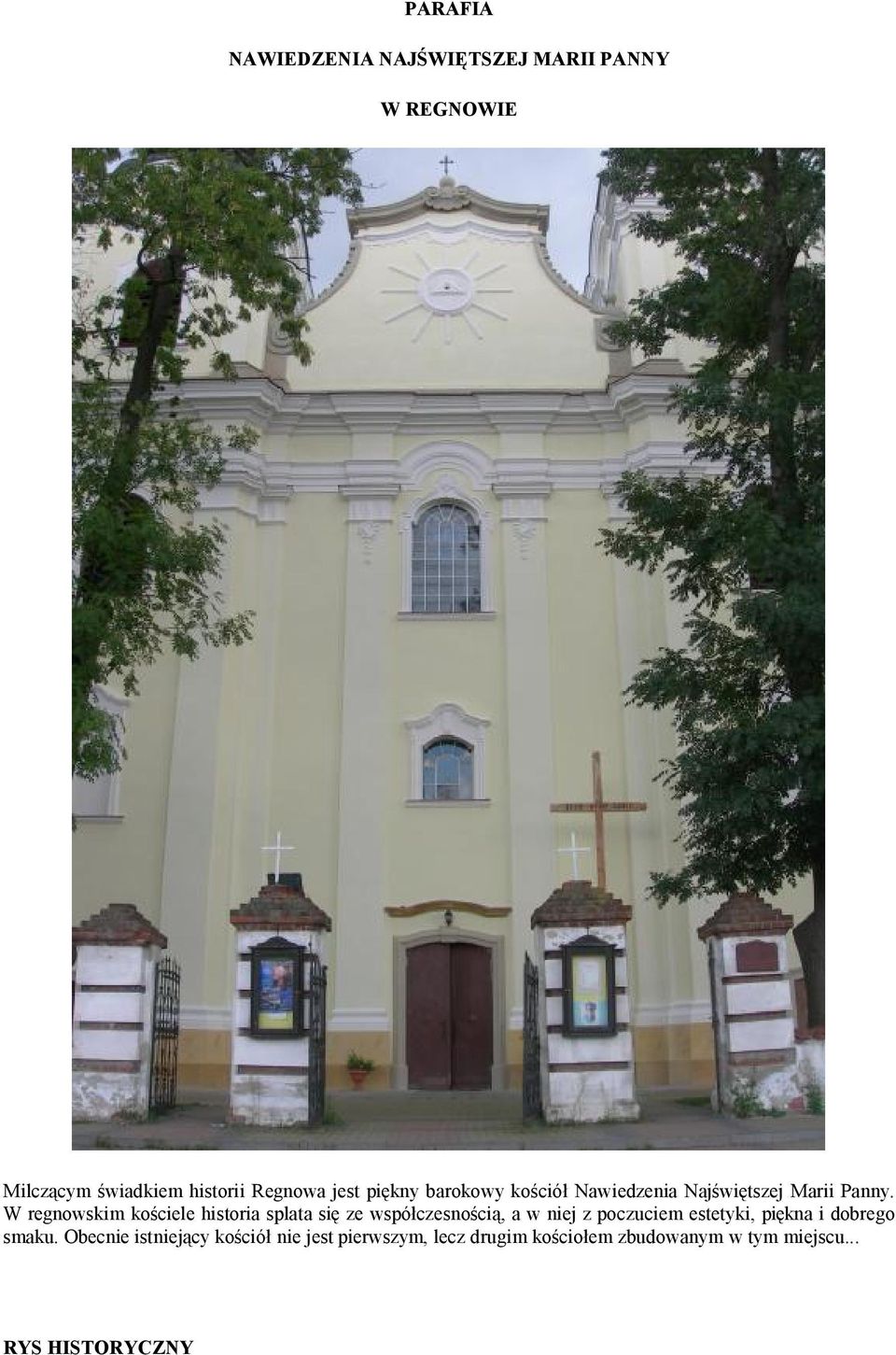 W regnowskim kościele historia splata się ze współczesnością, a w niej z poczuciem estetyki,