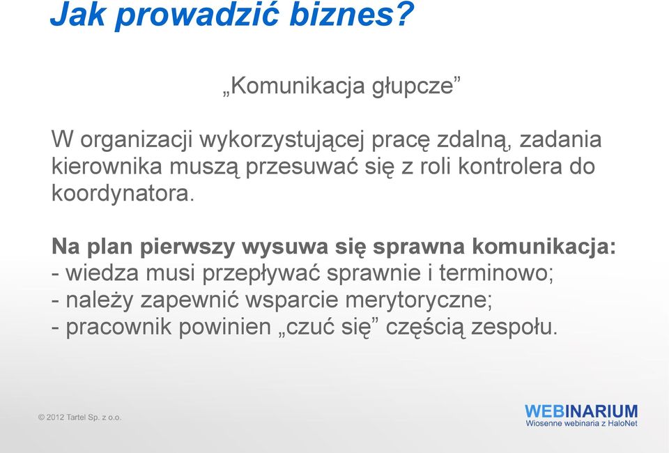 muszą przesuwać się z roli kontrolera do koordynatora.