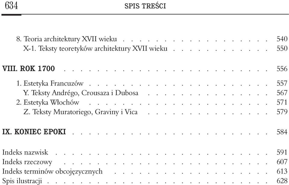 ..................... 571 Z. Teksty Muratoriego, Graviny i Vica............... 579 IX. KONIEC EPOKI........................ 584 Indeks nazwisk.