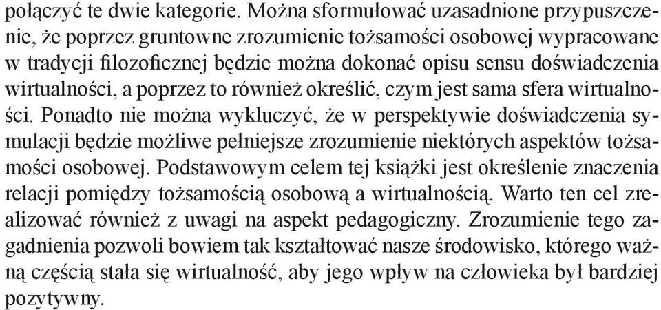 poprzez to również określić, czym jest sama sfera wirtualności.