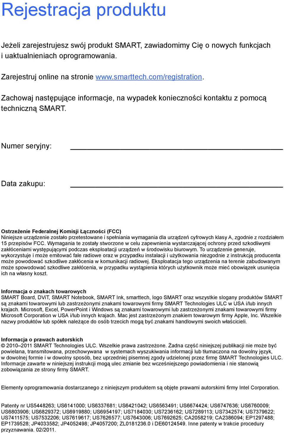 Numer seryjny: Data zakupu: Ostrzeżenie Federalnej Komisji Łączności (FCC) Niniejsze urządzenie zostało przetestowane i spełniania wymagania dla urządzeń cyfrowych klasy A, zgodnie z rozdziałem 15