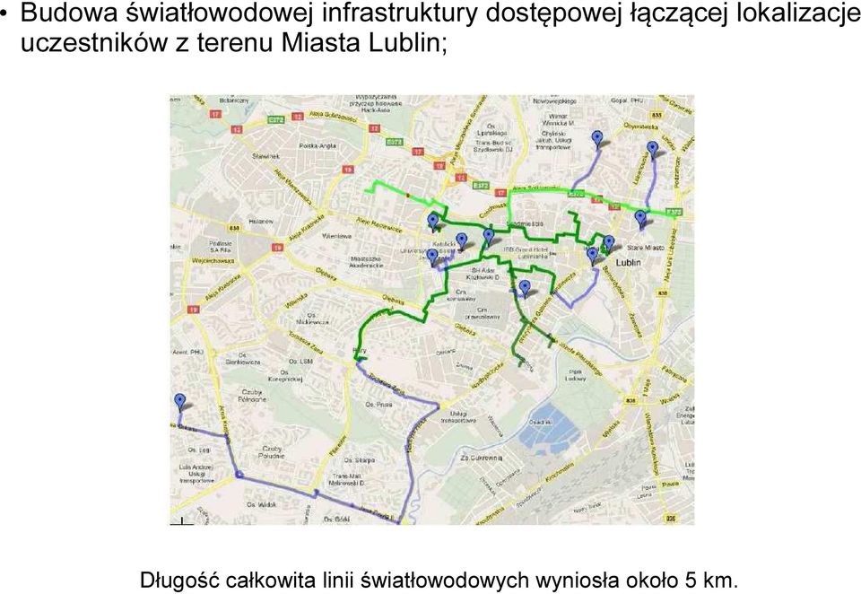 uczestników z terenu Miasta Lublin;