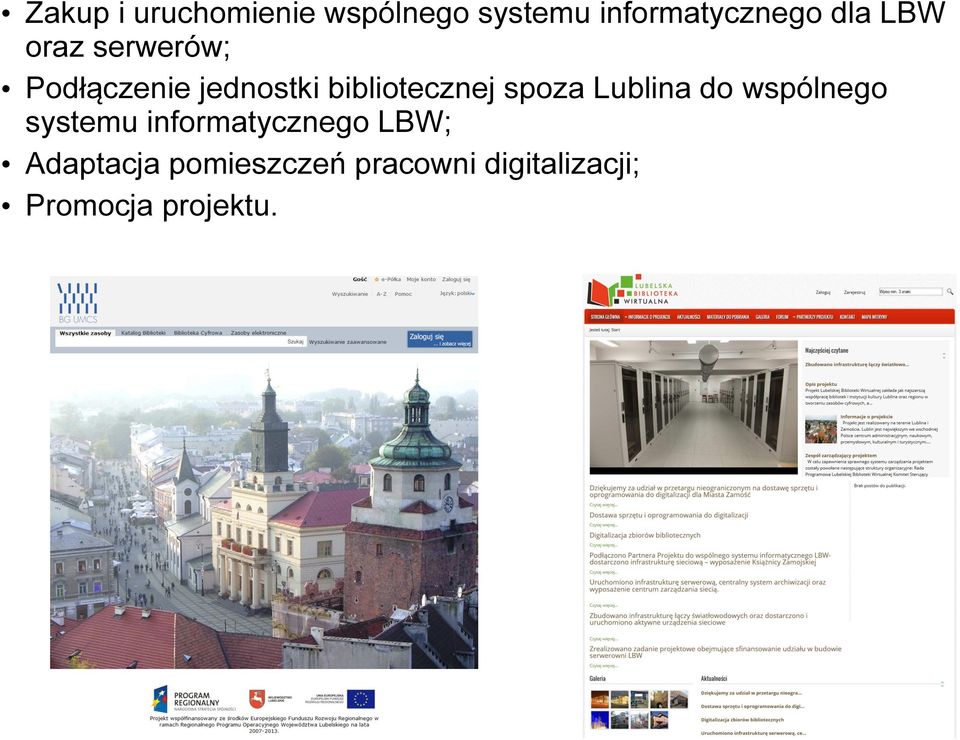 spoza Lublina do wspólnego systemu informatycznego LBW;
