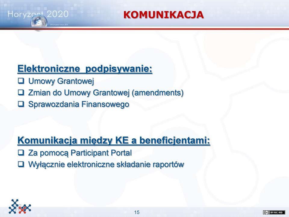 Finansowego Komunikacja między KE a beneficjentami: Za