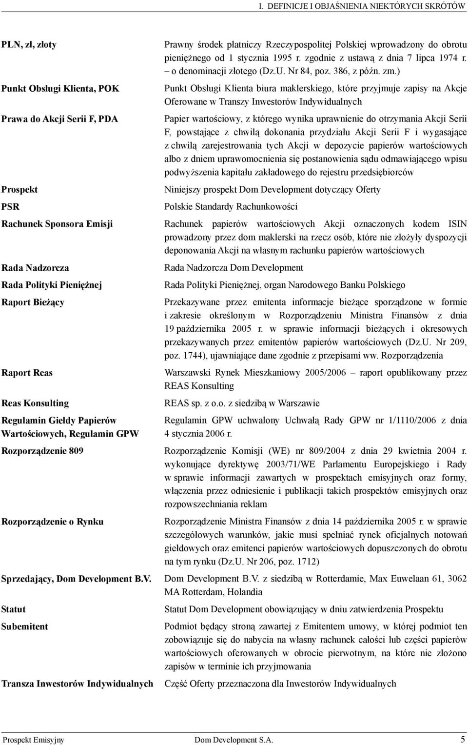 1995 r. zgodnie z ustawą z dnia 7 lipca 1974 r. o denominacji złotego (Dz.U. Nr 84, poz. 386, z późn. zm.