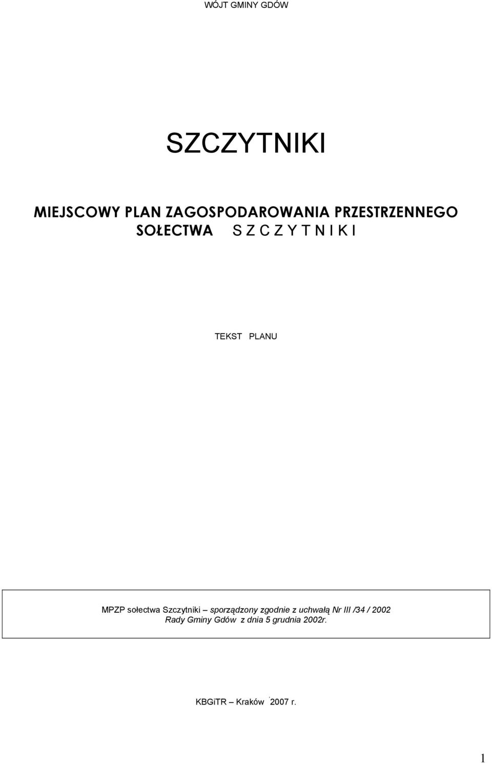 sołectwa Szczytniki sporządzony zgodnie z uchwałą Nr III /34 /