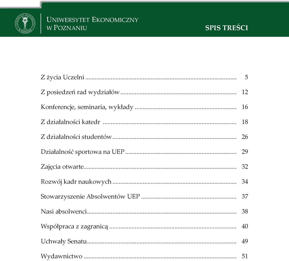 .. 26 Działalność sportowa na UP... 29 Zajęcia otwarte... 32 Rozwój kadr naukowych.