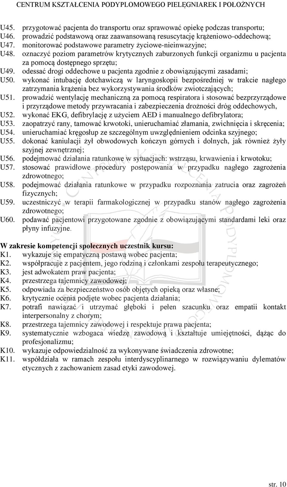 odessać drogi oddechowe u pacjenta zgodnie z obowiązującymi zasadami; U50.