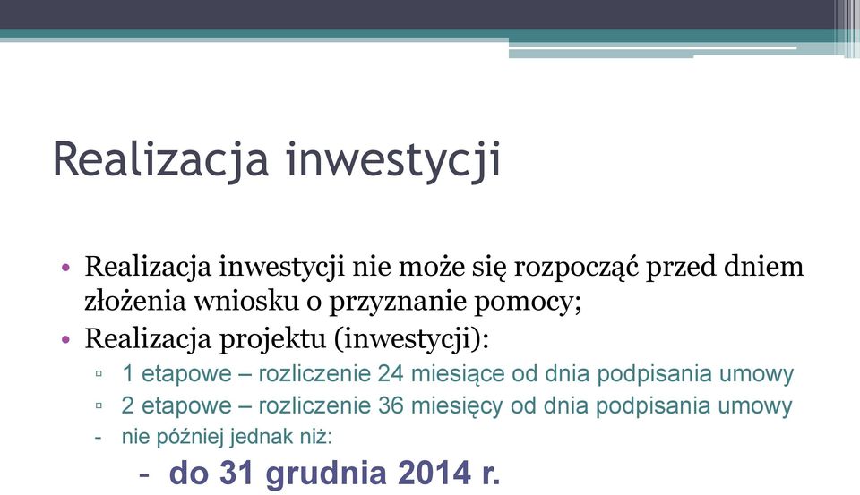 etapowe rozliczenie 24 miesiące od dnia podpisania umowy 2 etapowe rozliczenie