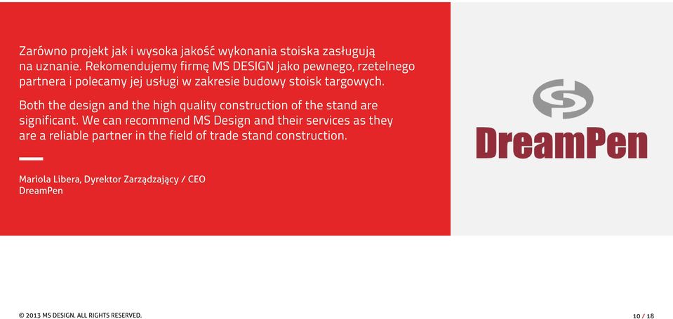 Both the design and the high quality construction of the stand are significant.