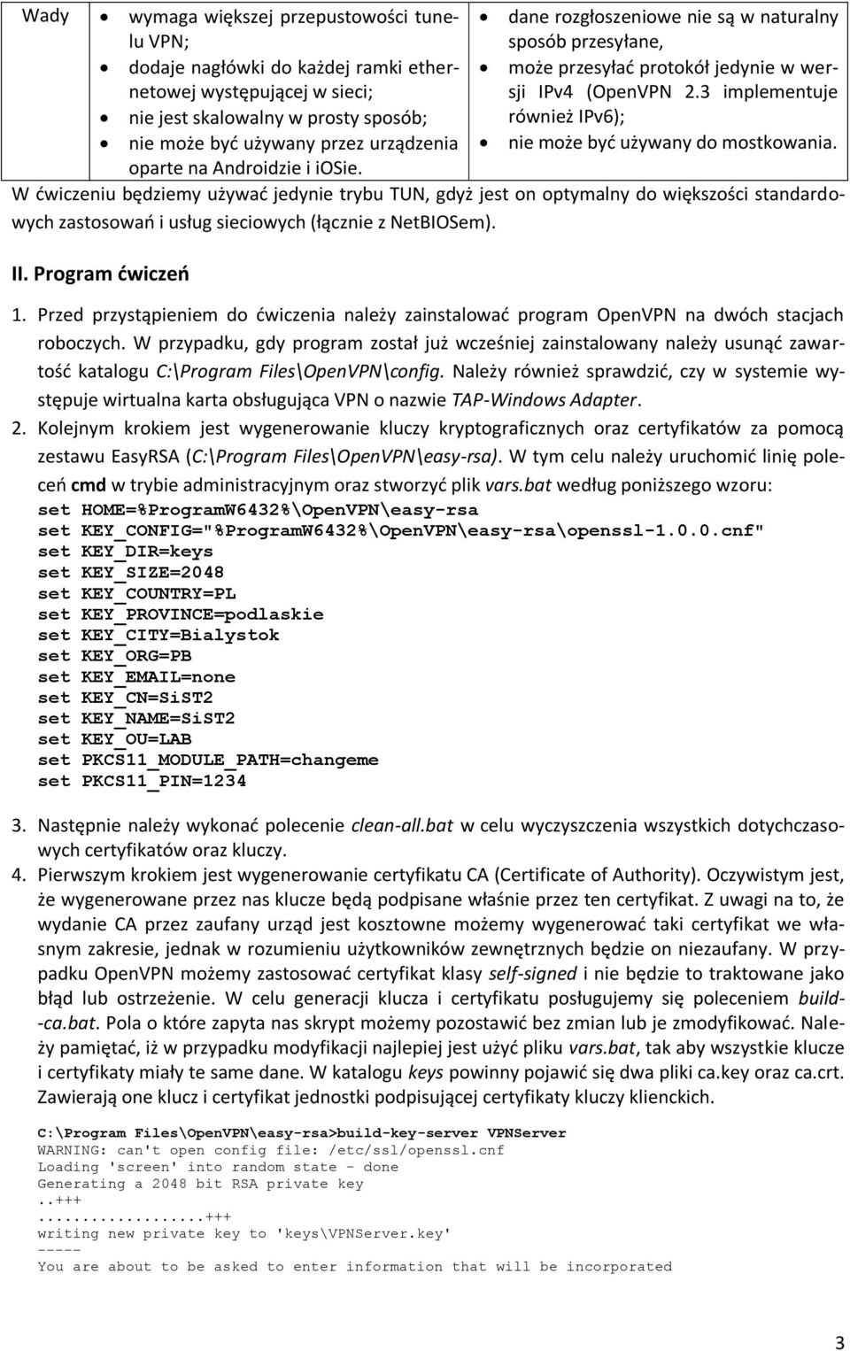 3 implementuje również IPv6); nie może być używany do mostkowania.