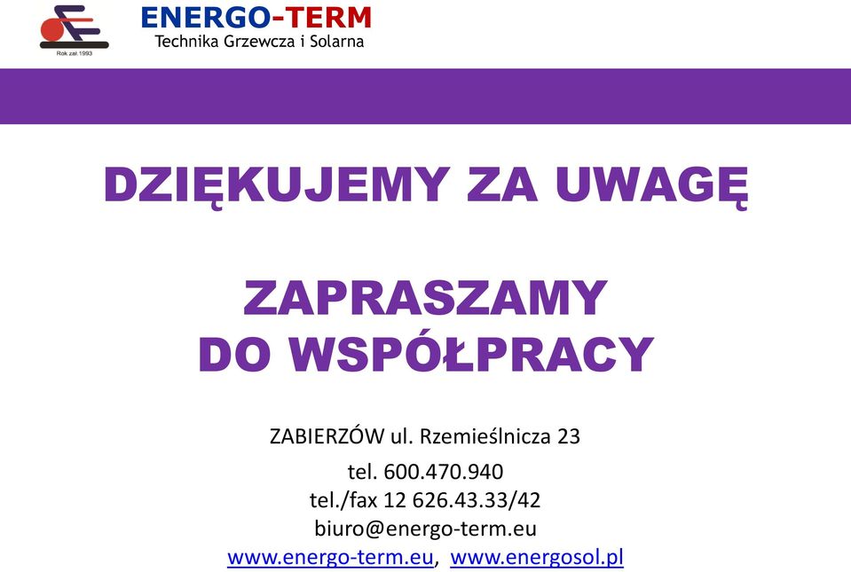 Rzemieślnicza 23 tel. 600.470.940 tel.