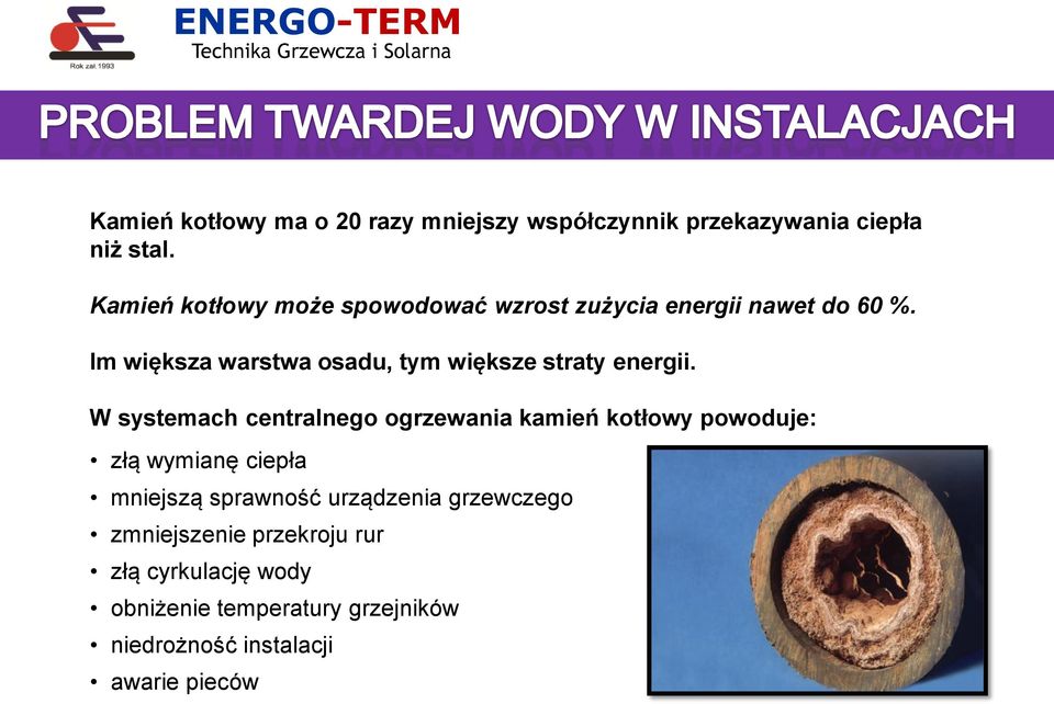 Im większa warstwa osadu, tym większe straty energii.