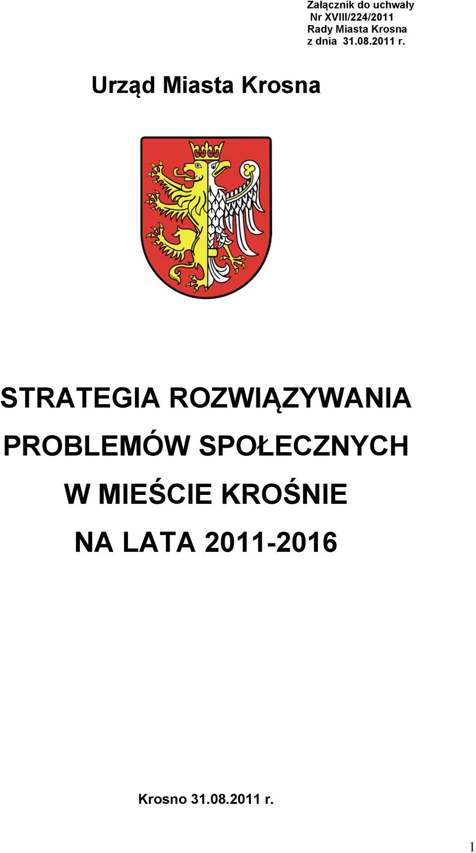 Urząd Miasta Krosna STRATEGIA ROZWIĄZYWANIA