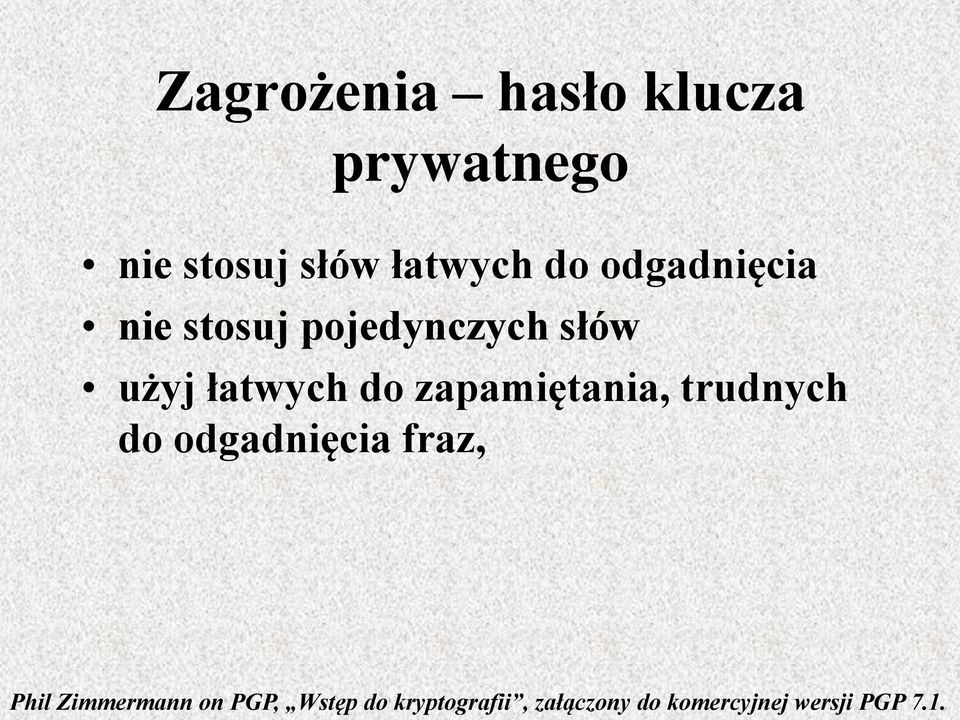 zapamiętania, trudnych do odgadnięcia fraz, Phil Zimmermann on