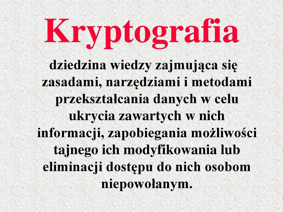 zawartych w nich informacji, zapobiegania możliwości tajnego