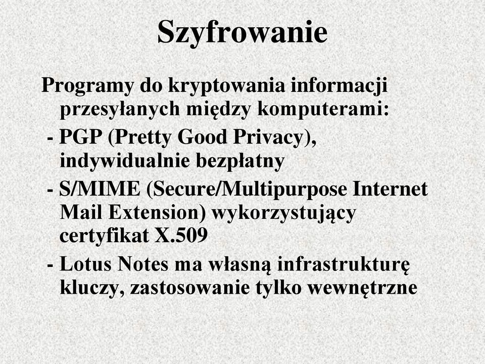 S/MIME (Secure/Multipurpose Internet Mail Extension) wykorzystujący