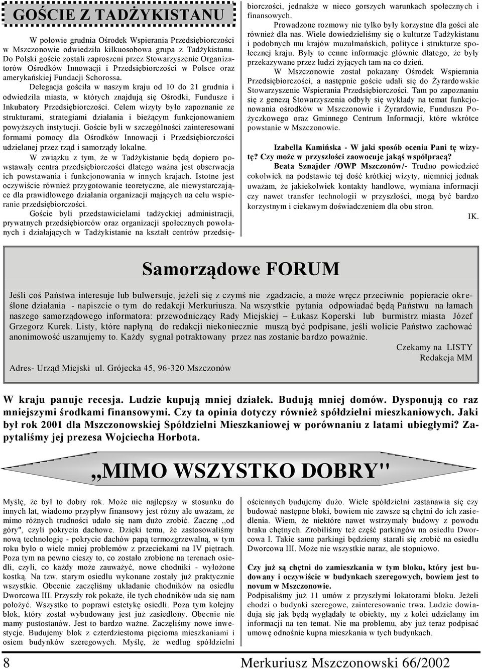 Delegacja gościła w naszym kraju od 10 do 21 grudnia i odwiedziła miasta, w których znajdują się Ośrodki, Fundusze i Inkubatory Przedsiębiorczości.