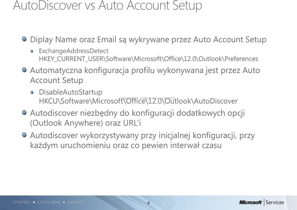 0\Outlook\Preferences Automatyczna konfiguracja profilu wykonywana jest przez Auto Account Setup DisableAutoStartup