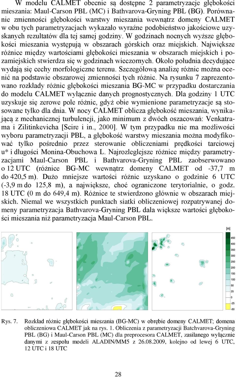 W godzinach nocnych wyższe głębokości mieszania występują w obszarach górskich oraz miejskich.