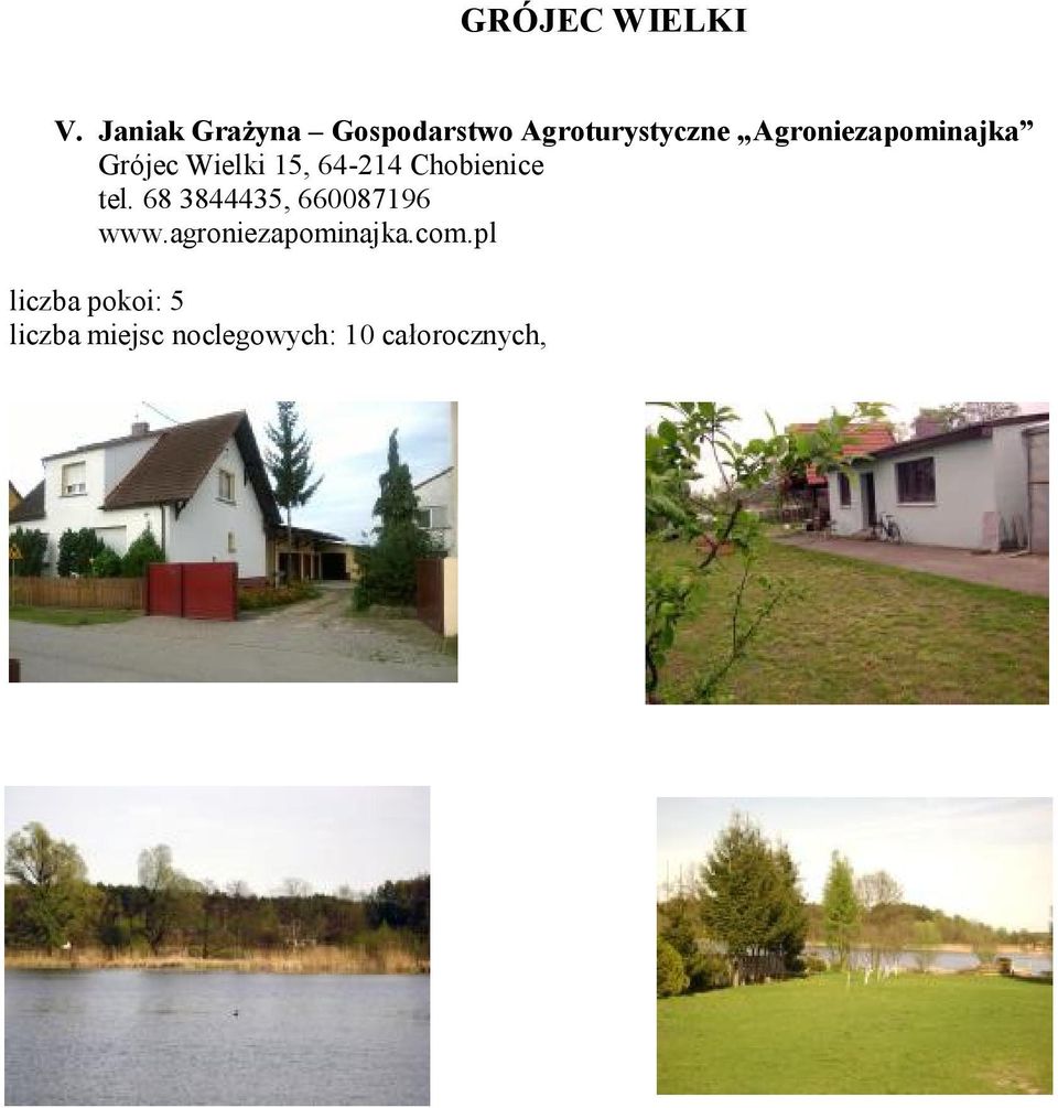 Agroniezapominajka Grójec Wielki 15, 64-214 Chobienice