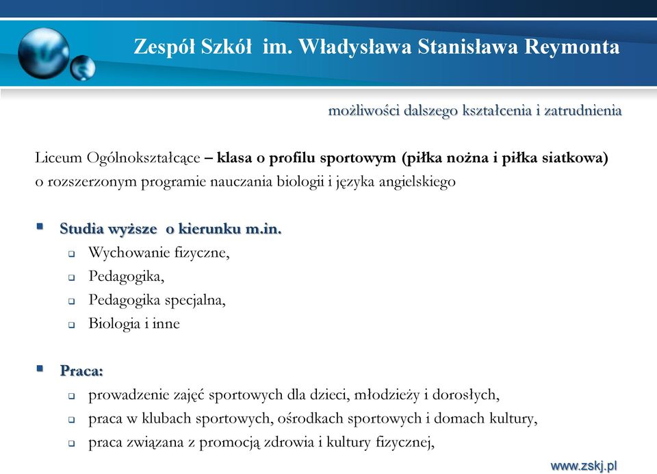 Wychowanie fizyczne, Pedagogika, Pedagogika specjalna, Biologia i inne Praca: prowadzenie zajęć sportowych dla dzieci,