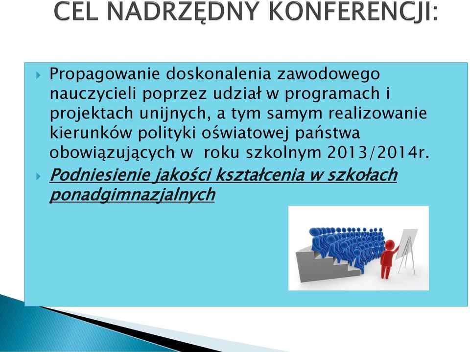 kierunków polityki oświatowej państwa obowiązujących w roku