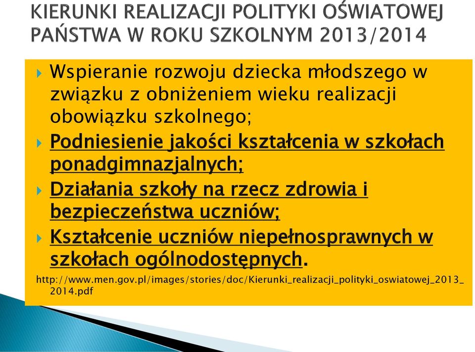 rzecz zdrowia i bezpieczeństwa uczniów; Kształcenie uczniów niepełnosprawnych w szkołach