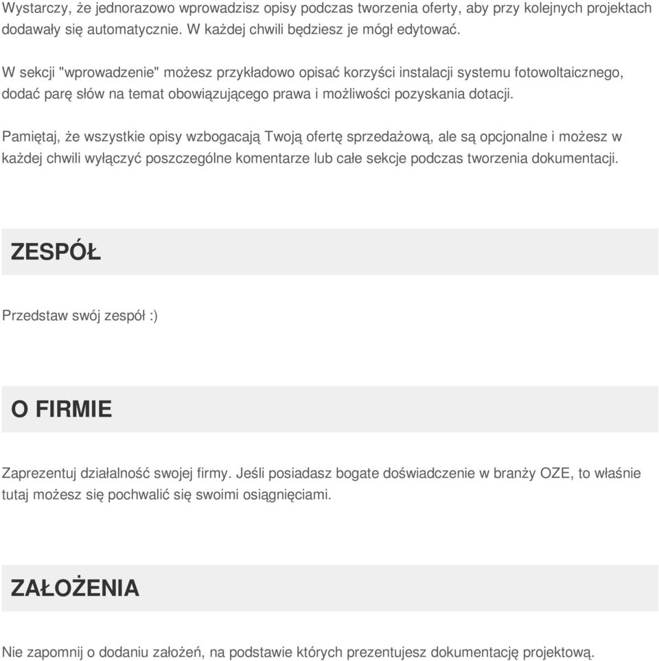 Pamiętaj, że wszystkie opisy wzbogacają Twoją ofertę sprzedażową, ale są opcjonalne i możesz w każdej chwili wyłączyć poszczególne komentarze lub całe sekcje podczas tworzenia dokumentacji.