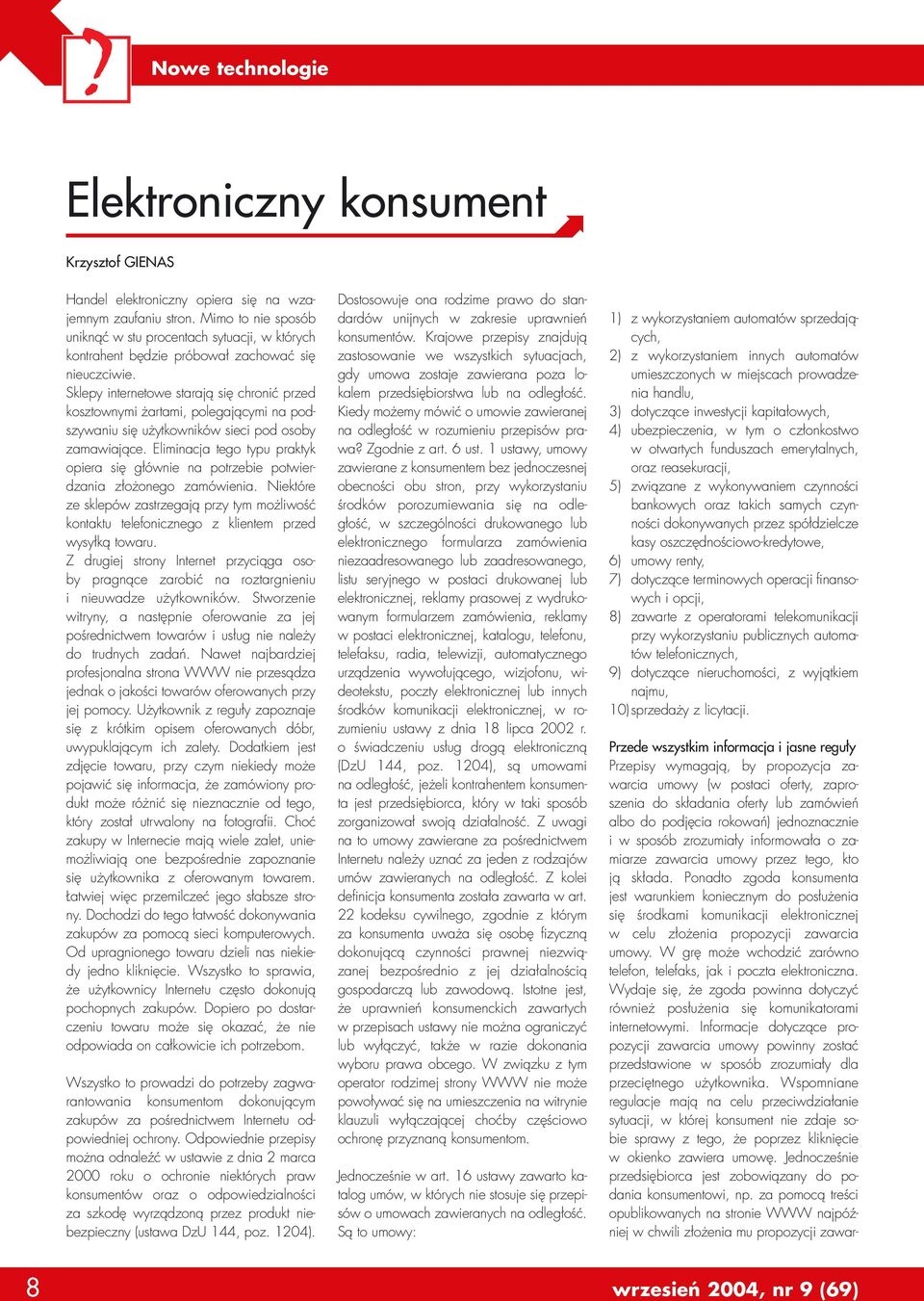 Sklepy internetowe starają się chronić przed kosztownymi żartami, polegającymi na podszywaniu się użytkowników sieci pod osoby zamawiające.