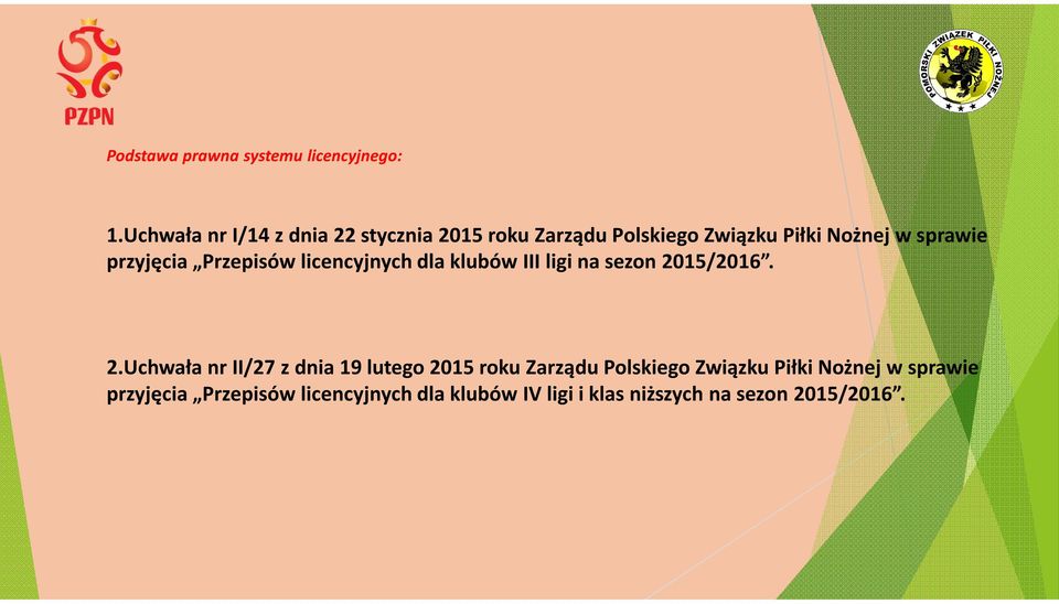 przyjęcia Przepisów licencyjnych dla klubów III ligi na sezon 20