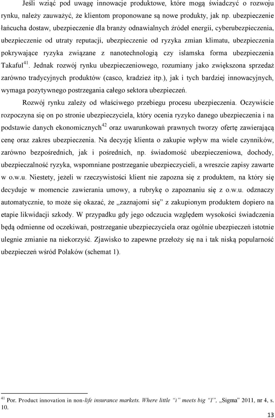 pokrywające ryzyka związane z nanotechnologią czy islamska forma ubezpieczenia Takaful 41.