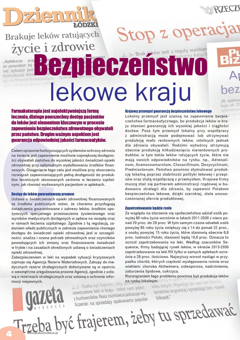 Celem sprawnie funkcjonujących systemów ochrony zdrowia na świecie jest zapewnienie możliwie największej dostępności obywateli państwa do wysokiej jakości świadczeń opieki zdrowotnej przy optymalnym