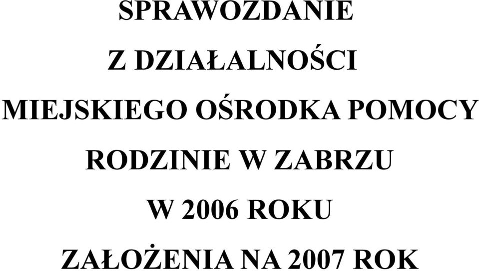 OŚRODKA POMOCY RODZINIE W