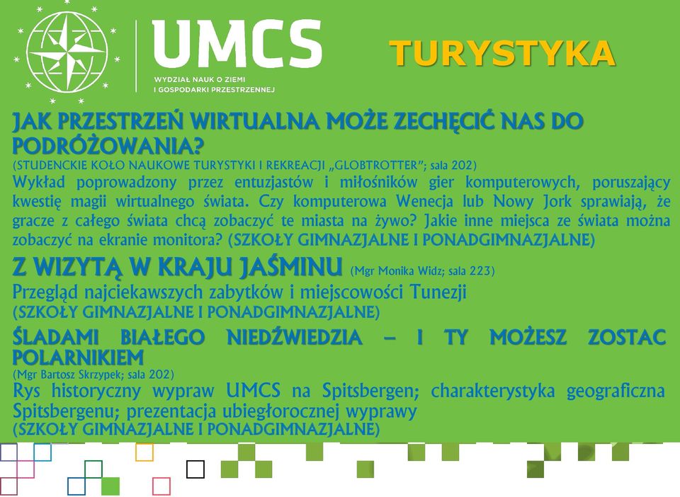 Czy komputerowa Wenecja lub Nowy Jork sprawiają, że gracze z całego świata chcą zobaczyć te miasta na żywo? Jakie inne miejsca ze świata można zobaczyć na ekranie monitora?