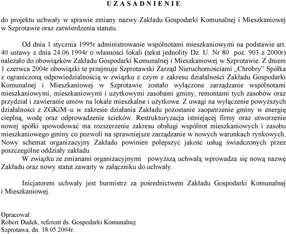 903 z 2000r) należało do obowiązków Zakładu Gospodarki Komunalnej i Mieszkaniowej w Szprotawie.