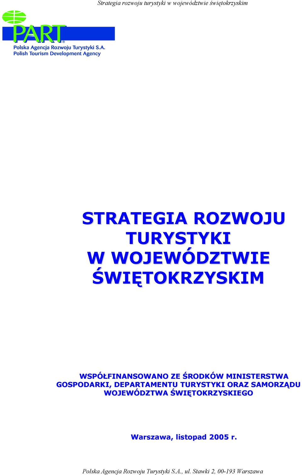 TURYSTYKI ORAZ SAMORZĄDU WOJEWÓDZTWA ŚWIĘTOKRZYSKIEGO Warszawa,