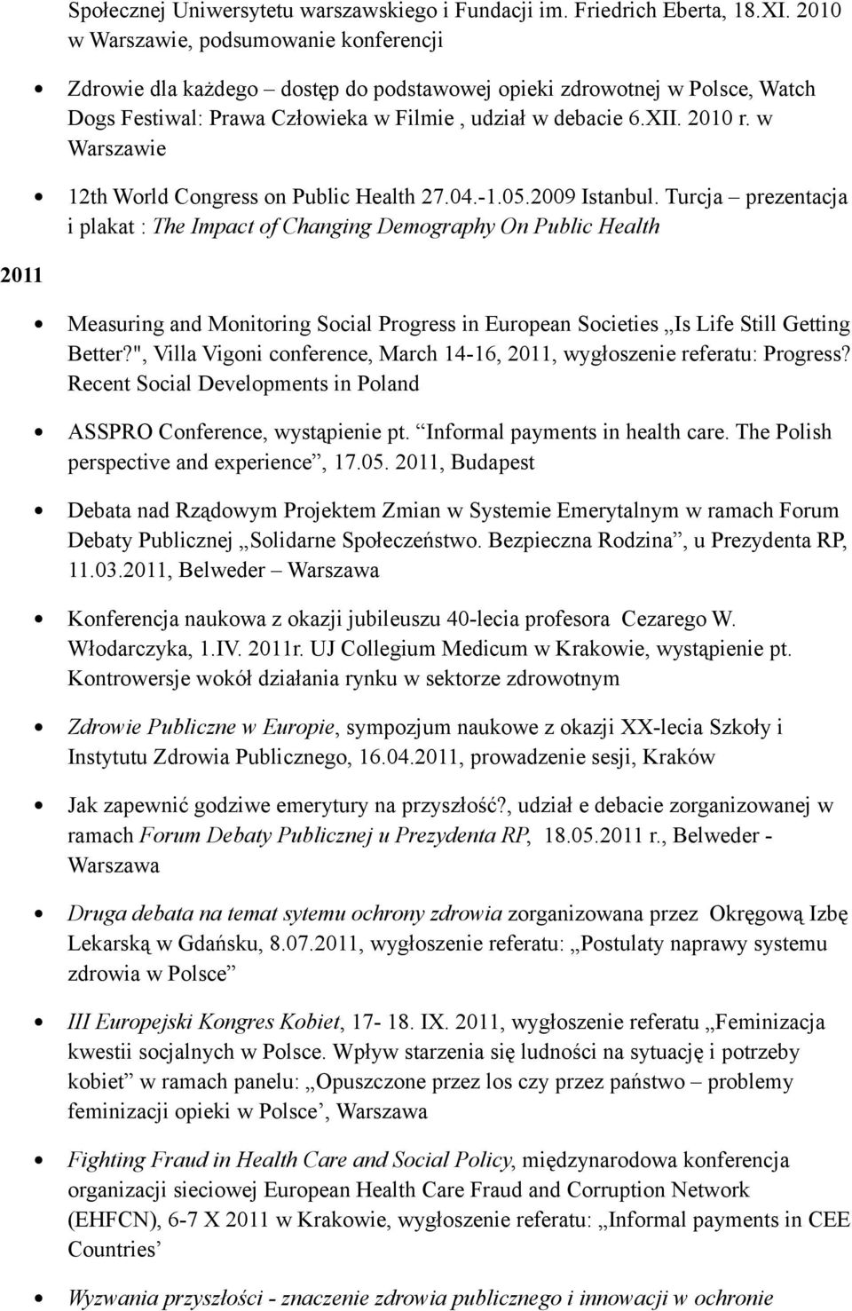 w Warszawie 12th World Congress on Public Health 27.04.-1.05.2009 Istanbul.