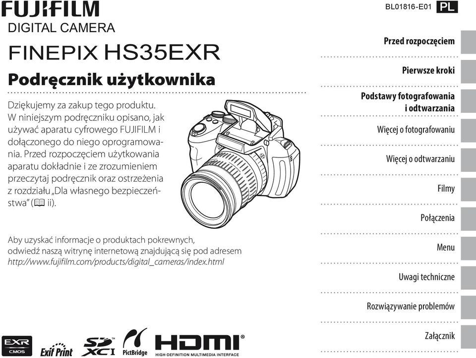 Przed rozpoczęciem użytkowania aparatu dokładnie i ze zrozumieniem przeczytaj podręcznik oraz ostrzeżenia z rozdziału Dla własnego bezpieczeństwa (P ii).