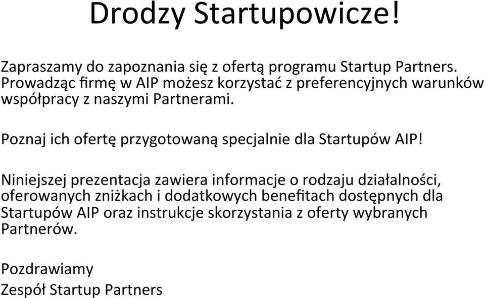 Poznaj ich ofertę przygotowaną specjalnie dla Startupów AIP!