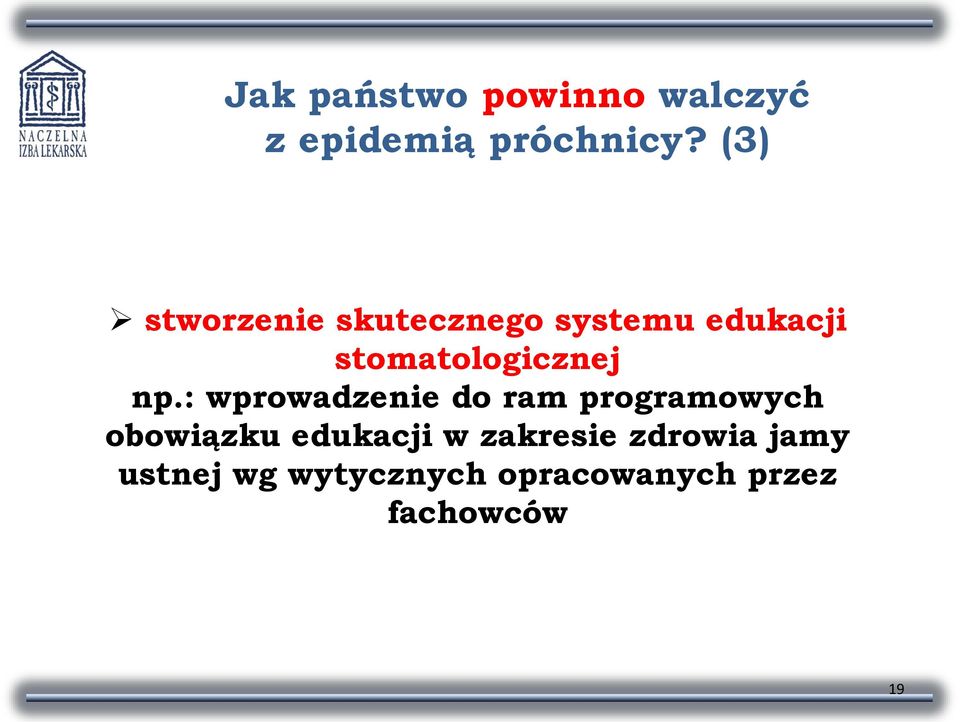 np.: wprowadzenie do ram programowych obowiązku edukacji w