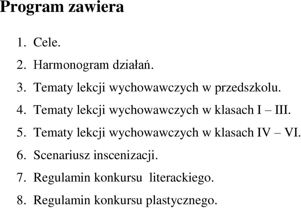 Tematy lekcji wychowawczych w klasach I III. 5.