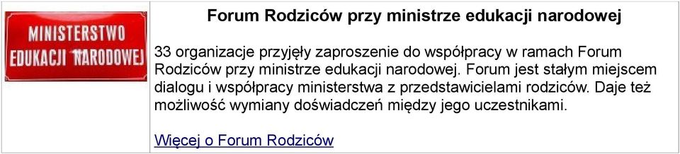 Forum jest stałym miejscem dialogu i współpracy ministerstwa z przedstawicielami