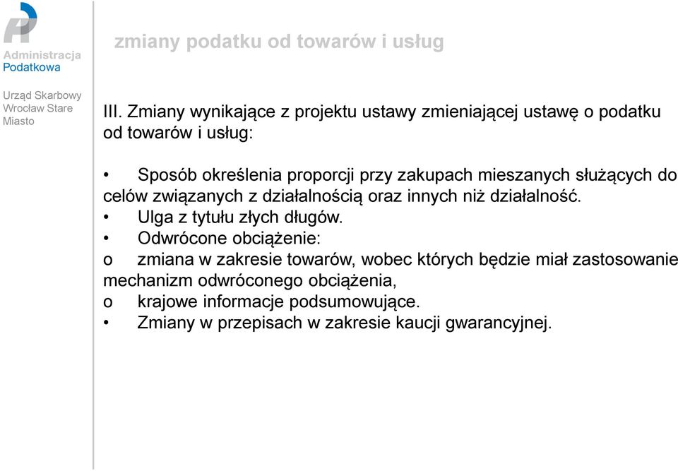 zakupach mieszanych służących do celów związanych z działalnością oraz innych niż działalność. Ulga z tytułu złych długów.