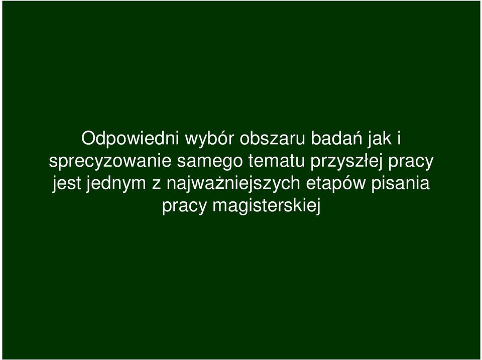 przyszłej pracy jest jednym z