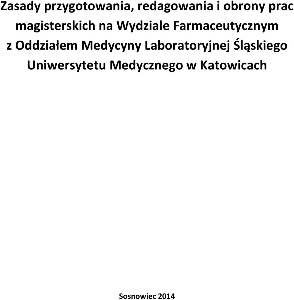 z Oddziałem Medycyny Laboratoryjnej Śląskiego