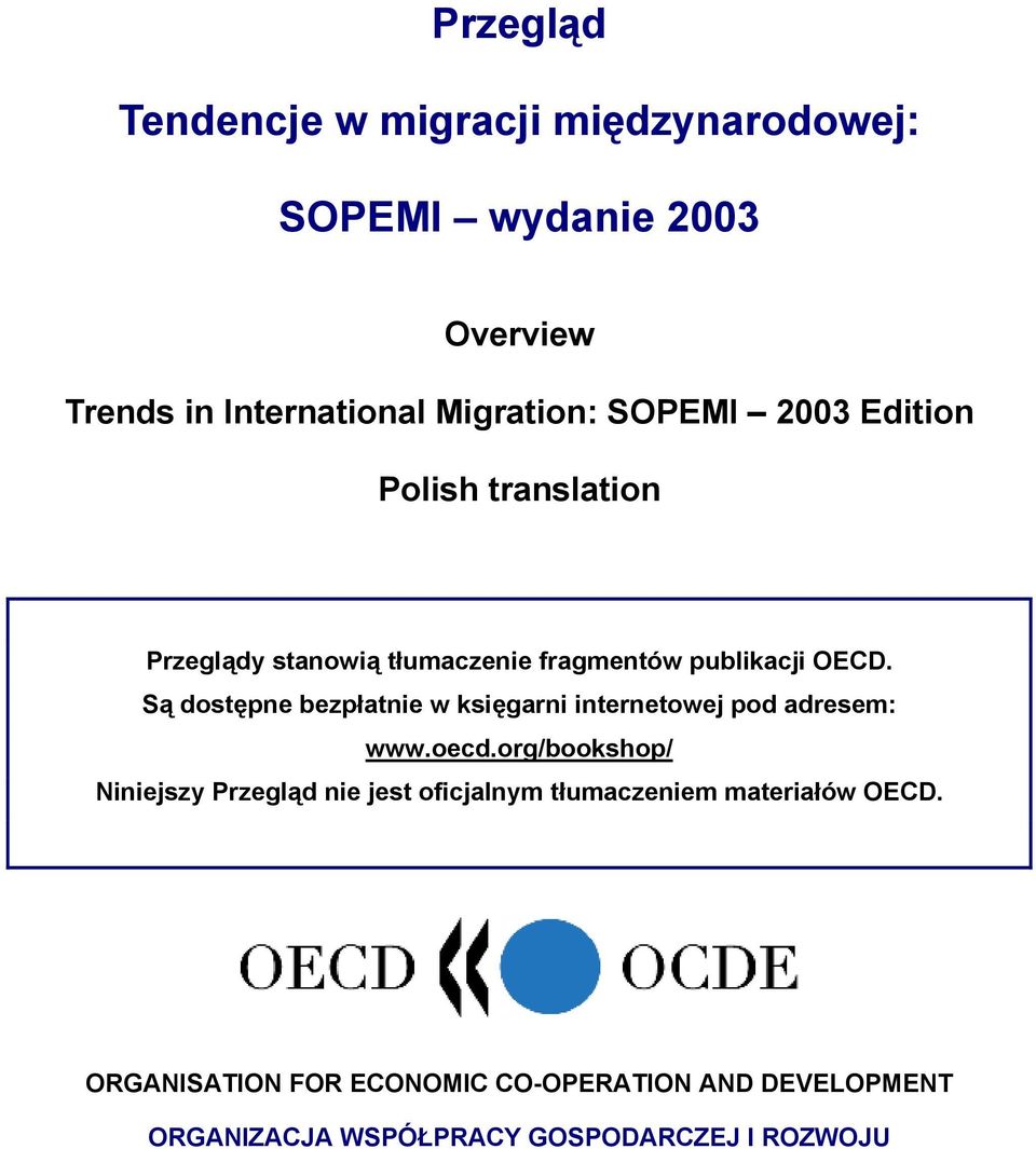 Są dostępne bezpłatnie w księgarni internetowej pod adresem: www.oecd.