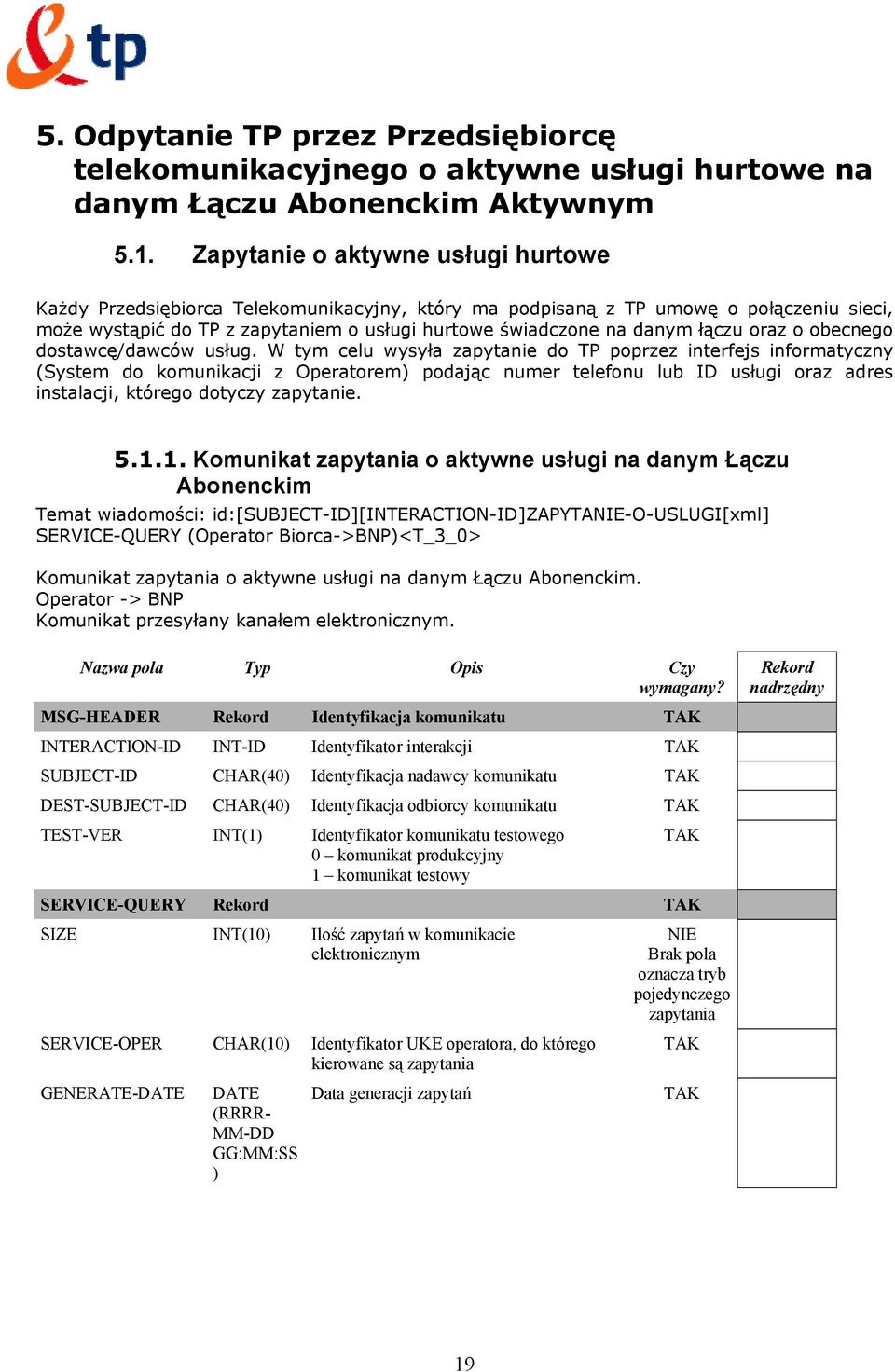 łączu oraz o obecnego dostawcę/dawców usług.