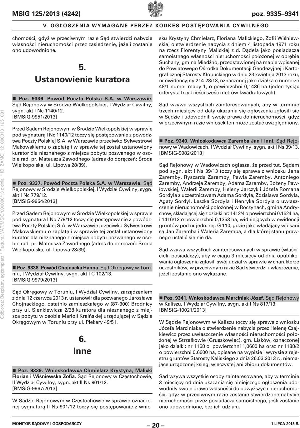 Ustanowienie kuratora Poz. 9336. Powód Poczta Polska S.A. w Warszawie. Sąd Rejonowy w Środzie Wielkopolskiej, I Wydział Cywilny, sygn. akt I Nc 1140/12.