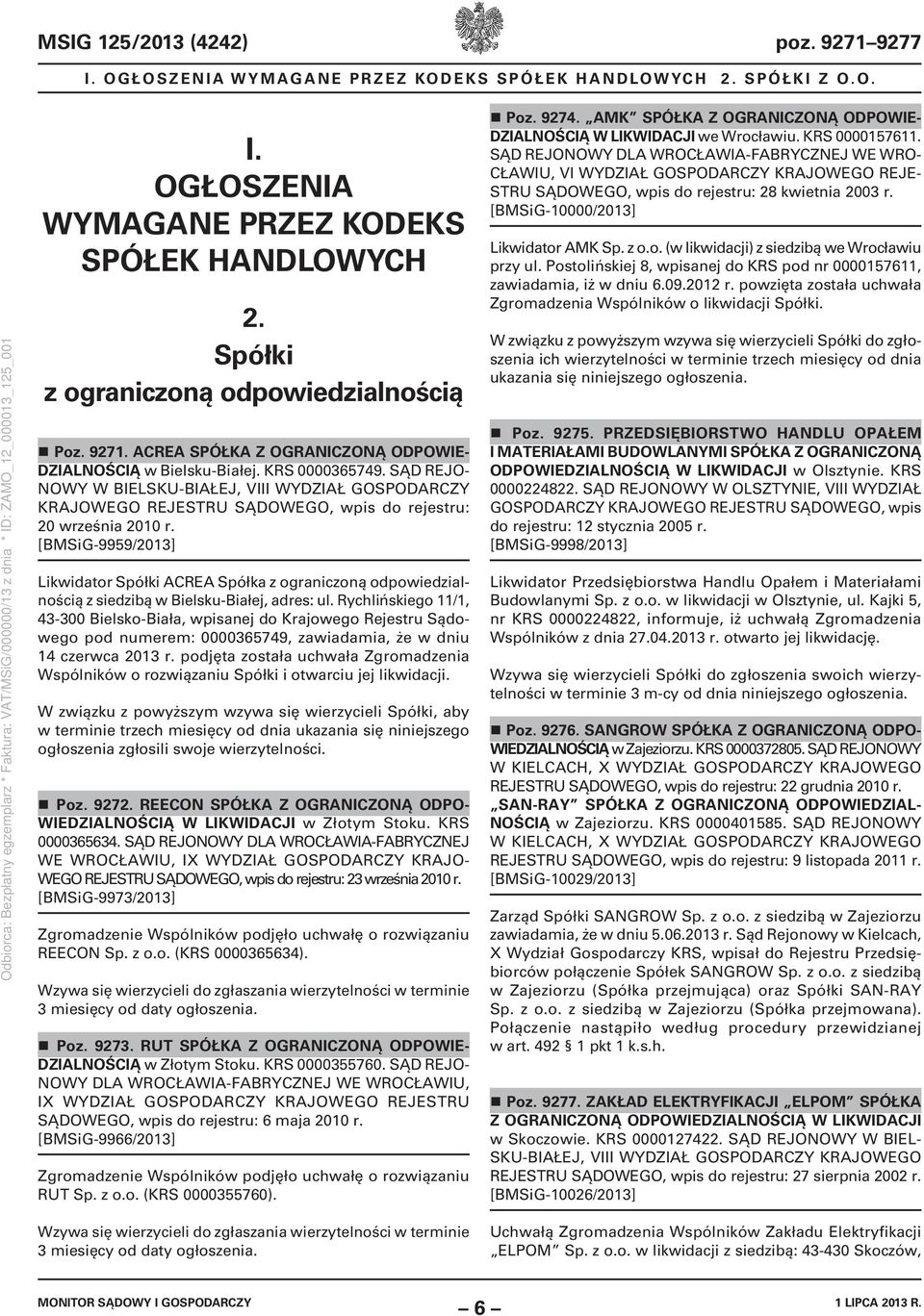 [BMSiG9959/2013] Likwidator Spółki ACREA Spółka z ograniczoną odpowiedzialnością z siedzibą w BielskuBiałej, adres: ul.